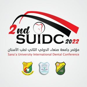 Sana’a University (Faculty of Dentistry) is to hold the 2nd  Sana’a University International Dental Conference and Exhibition, 22-24 February 2022